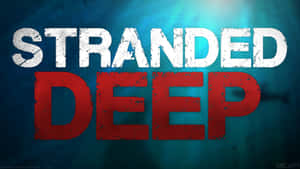 Stranded Deep 遊戲標題以粗體磨損文字呈現於水下，帶有藍色和紅色。
