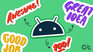 Android吉祥物被讚揚對話框包圍，例如「太棒了」和「好主意」。 — 安卓 壁紙