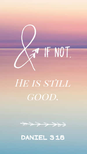 勵志名言「if not he is still good」在柔和的漸變天空背景上。 — 聖經經文 壁紙