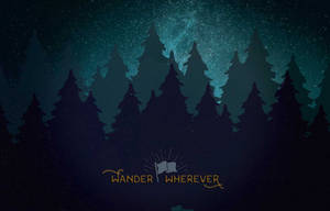 繁星深藍色天空下的森林剪影，帶有「Wander Wherever」標誌