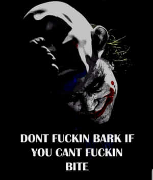 化妝模糊嘅小丑，粗體文字寫住 'DONT FUCKIN BARK IF YOU CANT FUCKIN BITE' — Pixel Fold 壁紙
