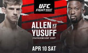 UFC Fight Night海報， featuring 拳手Allen和Yusuff，於4月10日進行羽量級比賽。