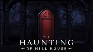 黑暗哥德式走廊中的紅色門，帶有文字 The Haunting of Hill House。 — 鬼屋大宅 壁紙