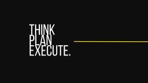 簡約勵志圖形，黑色背景上帶有文字 think plan execute。