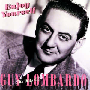 Guy Lombardo 微笑的肖像，粉紅色文字寫著 Enjoy Yourself 和 The Hits Of Guy Lombardo。