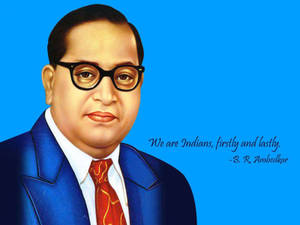 B R Ambedkar 的肖像，附有語錄：我們首先是印度人，最後也是印度人。