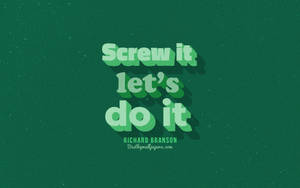 勵志語錄文字，以綠色3D風格顯示「Screw it let's do it」。