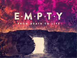 文字圖形 'EMPTY FROM DEATH TO LIFE' 覆蓋在黑色洞穴剪影上，背景是鮮豔的天空。