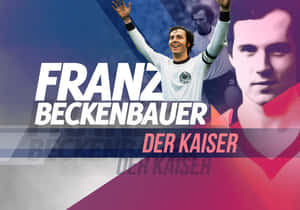 法蘭斯·碧根鮑華身穿白色球衣，高舉雙臂慶祝勝利，帶有「Der Kaiser」文字疊加。