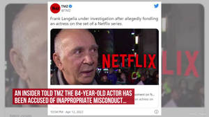關於 Frank Langella 因涉嫌在 Netflix 片場有不當行為而接受調查的 TMZ 推文。