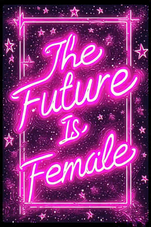粉紅色霓虹燈文字「The Future Is Female」在宇宙環境中被星星環繞。 — 現代 壁紙