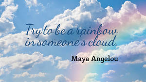 Maya Angelou 的勵志名言，背景是天空、雲朵和彩虹。 — 雲朵 壁紙