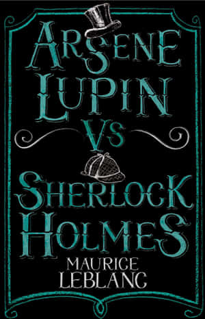 Maurice Leblanc 所著《Arsène Lupin vs Sherlock Holmes》的書封，帶有藍綠色字母和帽子。 — Galaxy Tab Active5 壁紙
