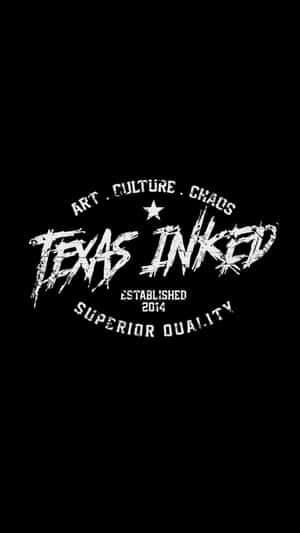 黑色背景上的白色 Texas Inked 標誌，帶有 art culture chaos 和 superior quality 文字。