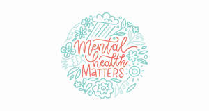 圓形設計，以「Mental Health Matters」為中心，周圍環繞花朵和太陽符號。
