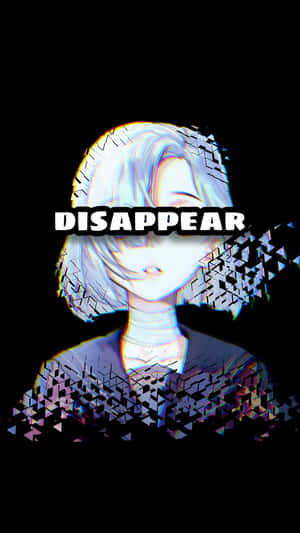 白發動漫女孩，帶有故障效果，文字顯示 disappear。