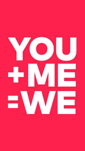 粉紅色背景上粗體白色文字寫著 YOU + ME = WE。
