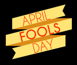 黑色背景上帶有紅色 April Fools Day 文字的黃色絲帶。 — 簡單 壁紙