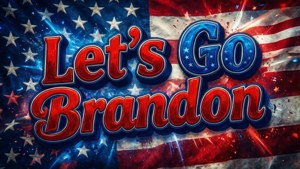 大膽的3D文字寫著Let's Go Brandon，覆蓋在破損的美國國旗上，帶有星爆。