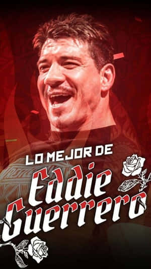Eddie Guerrero 微笑著，配上白玫瑰和文字疊加在紅色背景上。