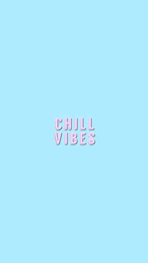 淺藍色背景，有粉紅色3D文字寫著chill vibes。