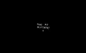 在黑色背景上問「HOWS MY MIXTAPE？」的白色手寫文字。 — 螢幕保護 壁紙