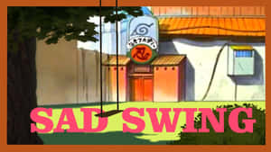 一個鞦韆掛在忍者學院建築前，有粗體粉紅色文字寫著 sad swing。 — 火影忍者 壁紙
