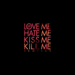 文字藝術，以火紅和橙色在黑色背景上呈現 love hate kiss kill me 等短語。