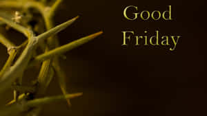 帶刺的樹枝，在黑暗背景上以金色字母顯示 Good Friday 文字