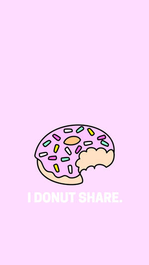 一個有咬痕的卡通冬甩，在粉紅色背景上寫著「I DONUT SHARE」