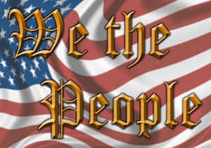 金色 We the People 文字在飄揚的美國國旗背景上 — 政治 壁紙