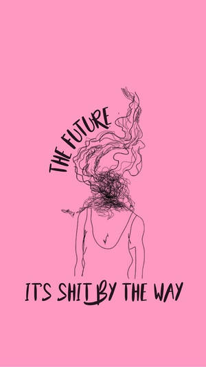 一個有塗鴉頭髮的人物，粉紅色背景上寫著「The Future」和「It's Shit By The Way」。