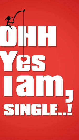 漁夫剪影在紅色背景上，將一顆心掛在宣告「OH YES I AM SINGLE..!」的白色粗體文字上方。