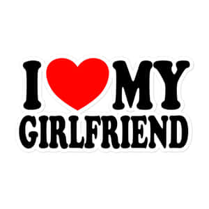 貼紙上以粗體黑色文字寫著 I heart my girlfriend，並帶有一個紅色心形。