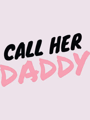 在柔和的薰衣草背景上，粗體黑色和粉紅色文字寫著 call her daddy