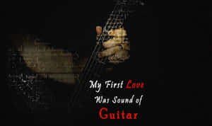 手握住結他琴頸，帶有手寫文字和句子 My First Love Was Sound of Guitar — 音樂 GIF 壁紙