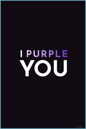 黑色背景上以紫色和白色顯示「I PURPLE YOU」的文字圖形。