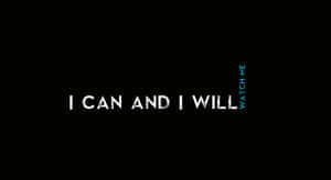 勵志文字圖形，在黑色背景上以白色和藍色顯示「I CAN AND I WILL WATCH ME」。