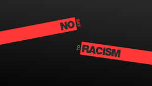 紅色斜紋，上面有粗體文字寫著 no say to racism，背景為黑色。