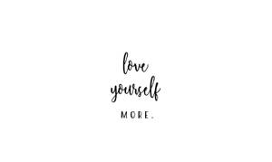 白色背景上黑色手寫文字寫著 love yourself MORE