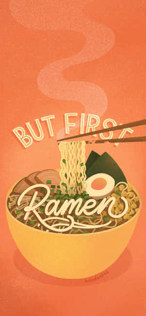 冒煙的拉麵碗，筷子夾起麵條，文字寫著 'But First Ramen'。 — iPhone 16 Pro Max 壁紙