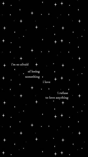 黑色背景上的白色文字和星爆，表達害怕失去愛。 — 語錄 壁紙