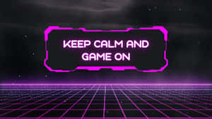 霓虹粉紅色標誌寫著 keep calm and game on，位於太空中發光的網格上方。 — 遊戲 壁紙