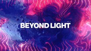 粗體白色文字 'BEYOND LIGHT' 覆蓋在帶有霓虹光芒的旋轉粉紅色和藍色數位抽象背景上。