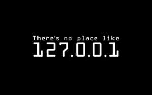 黑色背景上白色數位文字顯示「There's no place like 127.0.0.1」