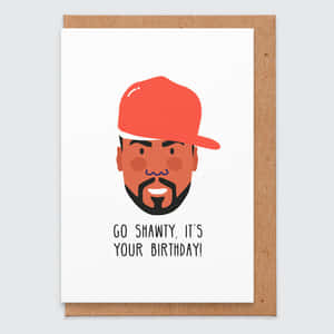 生日卡，插畫男人戴紅帽，文字「Go Shawty, It's Your Birthday!」