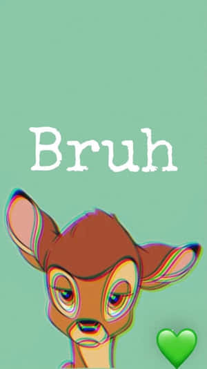 卡通鹿，眼睛疲憊，帶故障效果，綠色背景上有「Bruh」和心形。