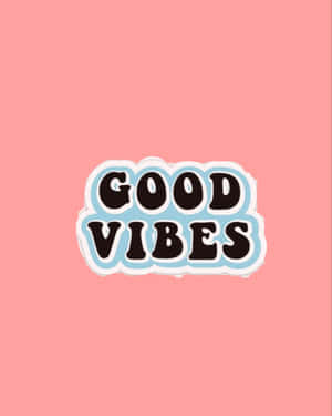 貼紙，粉色背景上印有粗體黑色文字 good vibes