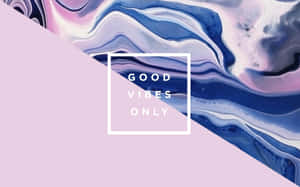 藍色、紫色和白色的抽象顏料漩渦，帶有白色框架的 'good vibes only' 文字。 — 藍色 壁紙