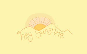 一個風格化嘅太陽喺山上升起，上面有斜體字 hey sunshine。